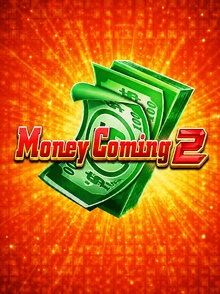 money coming 2